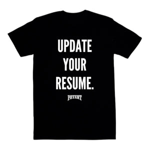 Update Your Resume T-Shirt - Black / White